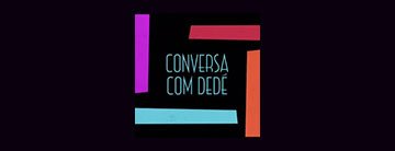 Logo do canal Conversa com Dedé